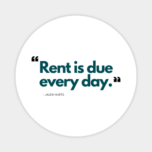 Jalen Hurts - Rent is Due Every Day (Philadelphia Eagles) Magnet